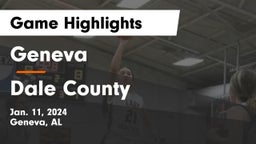 Geneva  vs Dale County  Game Highlights - Jan. 11, 2024