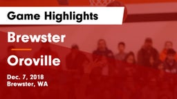 Brewster  vs Oroville  Game Highlights - Dec. 7, 2018