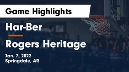 Har-Ber  vs Rogers Heritage  Game Highlights - Jan. 7, 2022