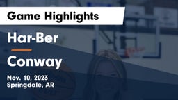 Har-Ber  vs Conway  Game Highlights - Nov. 10, 2023