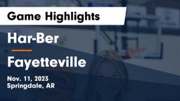 Har-Ber  vs Fayetteville  Game Highlights - Nov. 11, 2023