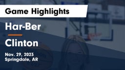 Har-Ber  vs Clinton  Game Highlights - Nov. 29, 2023