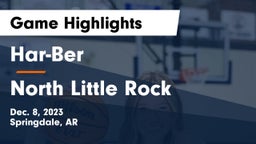 Har-Ber  vs North Little Rock  Game Highlights - Dec. 8, 2023