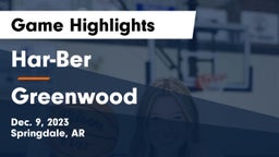 Har-Ber  vs Greenwood  Game Highlights - Dec. 9, 2023