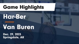 Har-Ber  vs Van Buren  Game Highlights - Dec. 29, 2023