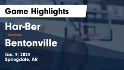 Har-Ber  vs Bentonville  Game Highlights - Jan. 9, 2024