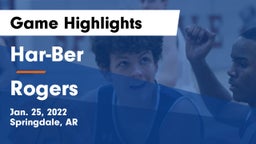 Har-Ber  vs Rogers  Game Highlights - Jan. 25, 2022