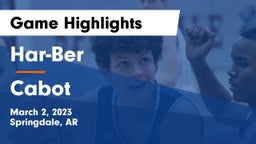 Har-Ber  vs Cabot  Game Highlights - March 2, 2023