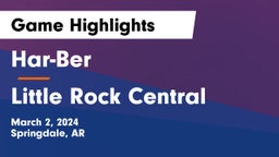 Har-Ber  vs Little Rock Central  Game Highlights - March 2, 2024