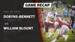 Recap: Dobyns-Bennett  vs. William Blount  2016