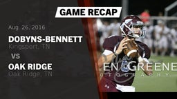Recap: Dobyns-Bennett  vs. Oak Ridge  2016