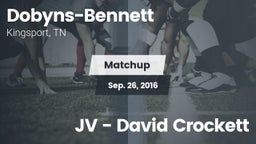 Matchup: Dobyns-Bennett vs. JV - David Crockett  2016