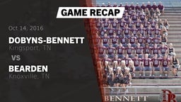 Recap: Dobyns-Bennett  vs. Bearden  2016