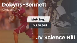 Matchup: Dobyns-Bennett vs. JV Science Hill  2017