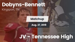 Matchup: Dobyns-Bennett vs. JV - Tennessee High 2018