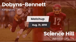 Matchup: Dobyns-Bennett vs. Science Hill  2018