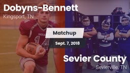 Matchup: Dobyns-Bennett vs. Sevier County  2018