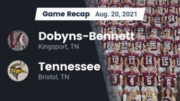 Recap: Dobyns-Bennett  vs. Tennessee  2021