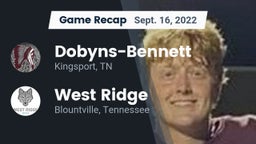 Recap: Dobyns-Bennett  vs. West Ridge  2022