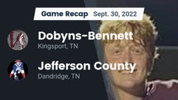 Recap: Dobyns-Bennett  vs. Jefferson County  2022