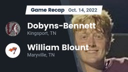Recap: Dobyns-Bennett  vs. William Blount  2022