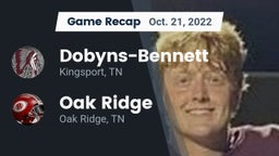 Recap: Dobyns-Bennett  vs. Oak Ridge  2022