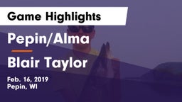 Pepin/Alma  vs Blair Taylor  Game Highlights - Feb. 16, 2019