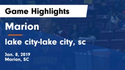 Marion  vs lake city-lake city, sc Game Highlights - Jan. 8, 2019