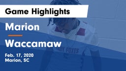 Marion  vs Waccamaw  Game Highlights - Feb. 17, 2020
