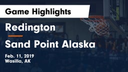 Redington  vs Sand Point Alaska Game Highlights - Feb. 11, 2019