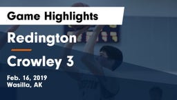 Redington  vs Crowley 3 Game Highlights - Feb. 16, 2019