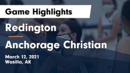 Redington  vs Anchorage Christian  Game Highlights - March 12, 2021