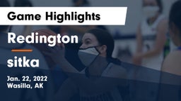Redington  vs sitka  Game Highlights - Jan. 22, 2022