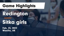 Redington  vs Sitka girls Game Highlights - Feb. 23, 2022