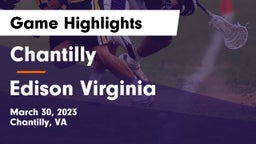 Chantilly  vs Edison  Virginia Game Highlights - March 30, 2023