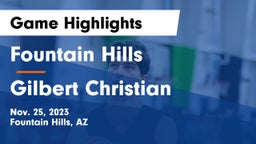 Fountain Hills  vs Gilbert Christian  Game Highlights - Nov. 25, 2023