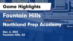 Fountain Hills  vs Northland Prep Academy  Game Highlights - Dec. 6, 2023