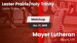 Matchup: Lester Prairie/Holy  vs. Mayer Lutheran  2018