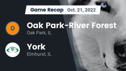 Recap: Oak Park-River Forest  vs. York  2022