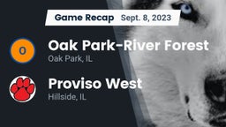 Recap: Oak Park-River Forest  vs. Proviso West  2023