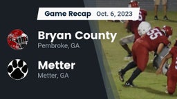 Recap: Bryan County  vs. Metter  2023