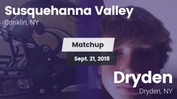Matchup: Susquehanna Valley vs. Dryden  2018