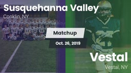Matchup: Susquehanna Valley vs. Vestal  2019