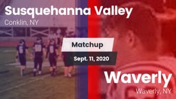Matchup: Susquehanna Valley vs. Waverly  2020