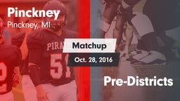 Matchup: Pinckney High vs. Pre-Districts 2016