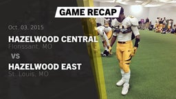 Recap: Hazelwood Central  vs. Hazelwood East  2015