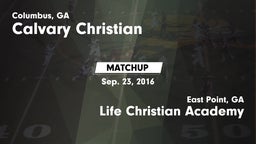 Matchup: Calvary Christian vs. Life Christian Academy  2016