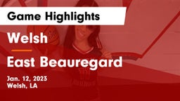 Welsh  vs East Beauregard  Game Highlights - Jan. 12, 2023