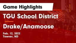 TGU School District vs Drake/Anamoose  Game Highlights - Feb. 12, 2022