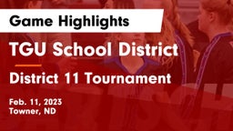 TGU School District vs District 11 Tournament Game Highlights - Feb. 11, 2023